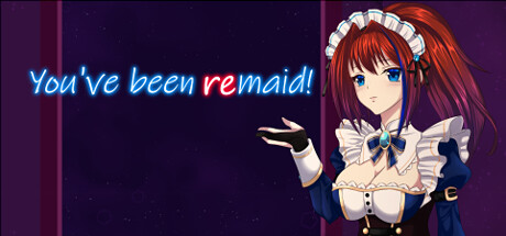You've been ReMaid!