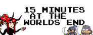 15 Minutes At The World's End
