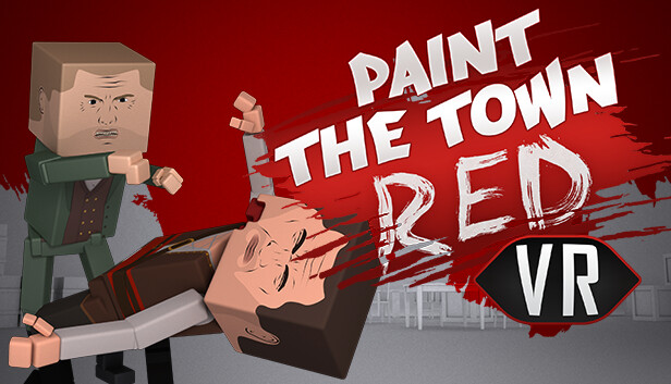 Игра Paint the Town Red. Paint the Town Red. Paint the town red vr