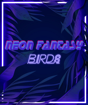 Neon Fantasy: Birds