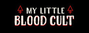 My Little Blood Cult: Let's Summon Demons