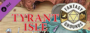Fantasy Grounds - The Savage Caverns of Tyrant Isle Fantasy Adventure