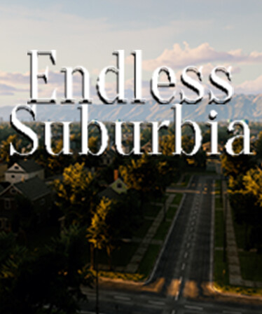 Endless Suburbia