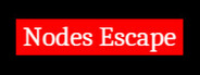 Nodes Escape