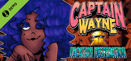 Captain Wayne - Vacation Desperation Demo