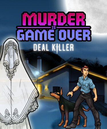 Murder Is Game Over: Deal Killer