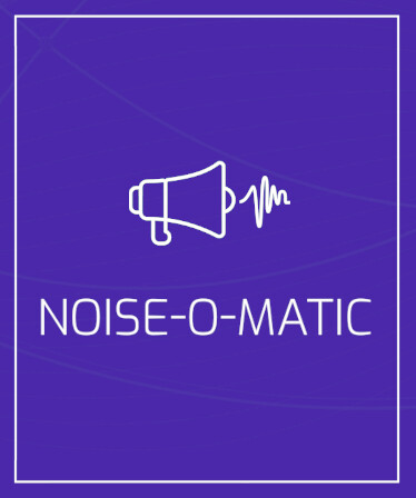 Noise-o-matic