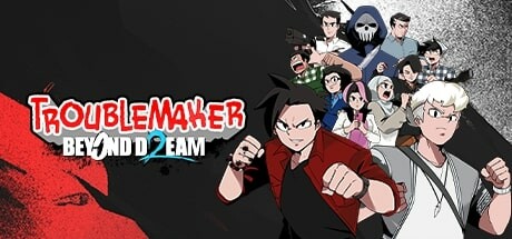 Troublemaker 2: Beyond Dream Cover Image