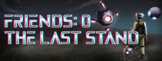 Friends 0: The Last Stand