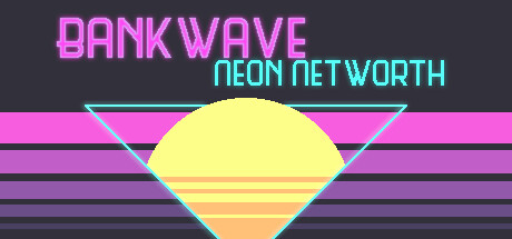 BANKWAVE: Neon Networth Cover Image