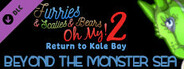 Furries & Scalies & Bears OH MY! 2: Return to Kale Bay: Beyond the Monster Sea