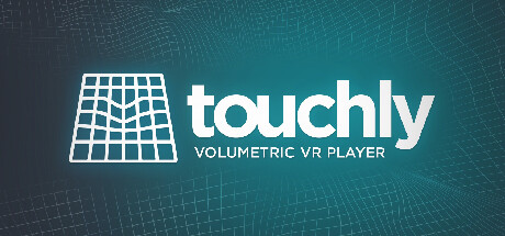 Touchly Volumetric VR Video Player