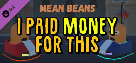 Mean Beans - I Paid Money For This Pack