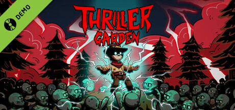 Thriller Garden Demo