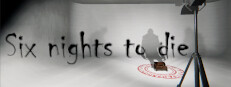 Six nights to die