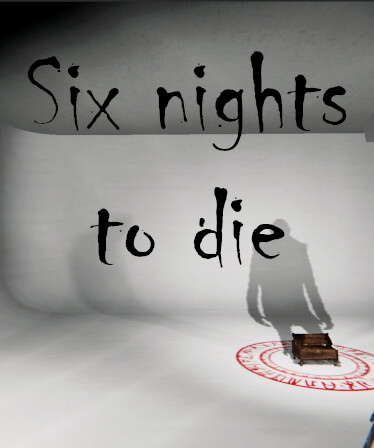 Six nights to die