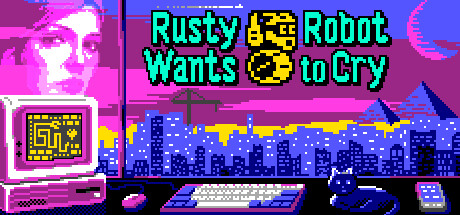 Rusty Robot Wants to Cry Cover Image