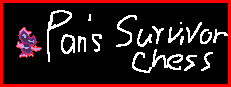 Pan's Survivor Chess