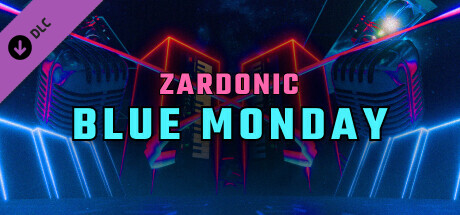 Synth Riders: Zardonic  - "Blue Monday (Synth Riders version)" banner image