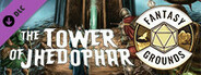 Fantasy Grounds - The Tower of Jhedophar