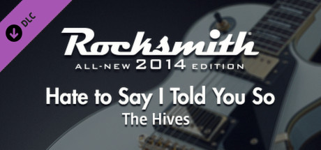 Rocksmith® 2014 – The Hives  - “Hate to Say I Told You So” banner image