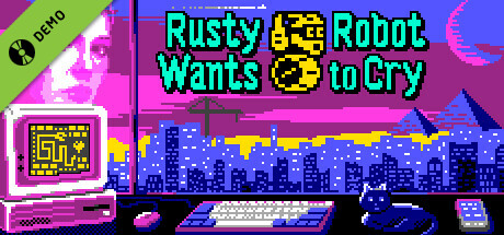 Rusty Robot Wants to Cry Demo