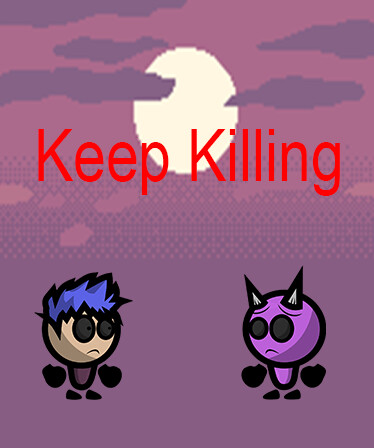 Keep Killing