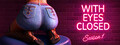 With Eyes Closed - Season 1 logo
