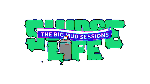 Sludge Life: The Big Mud Sessions