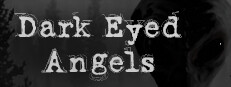 Dark Eyed Angels