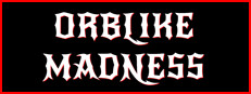 Orblike Madness