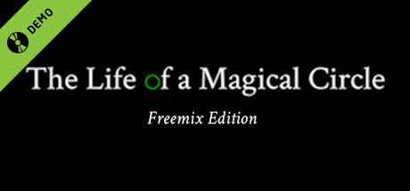 The Life of a Magical Circle Demo banner