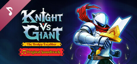Knight vs Giant: The Broken Excalibur - Original Soundtrack