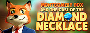 Detective Montgomery Fox: The Case of Diamond Necklace