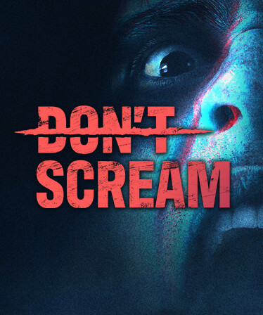 DON'T SCREAM