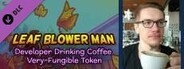 Leaf Blower Man - Developer Drinking Coffee Very-Fungible Token (VFT)