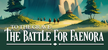 To The Grave: The Battle for Faenora Cover Image