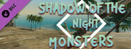 Shadow of the Night : Monsters