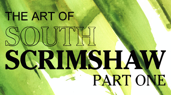 The Art of South Scrimshaw, Part One for steam The Art of South Scrimshaw, Part One for steam