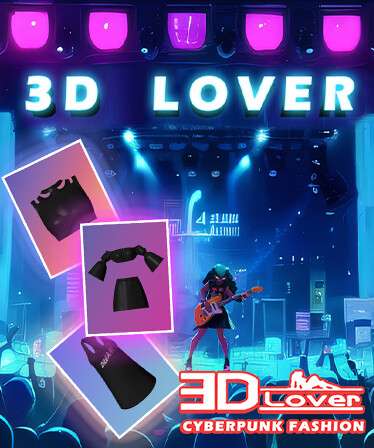 3D Lover - Cyberpunk Fashion