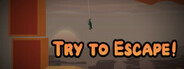 Try to Escape!