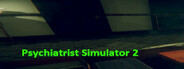 Psychiatrist Simulator 2: Prologue