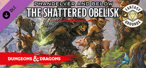 Fantasy Grounds - D&D Phandelver and Below: The Shattered Obelisk