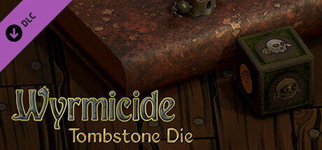 Wyrmicide- Tombstone Die