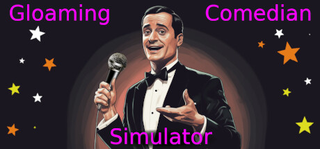 Gloaming Comedian Simulator
