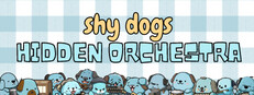 Shy Dogs Hidden Orchestra