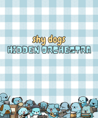 Shy Dogs Hidden Orchestra