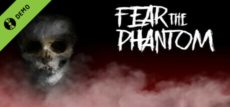Fear the Phantom Demo