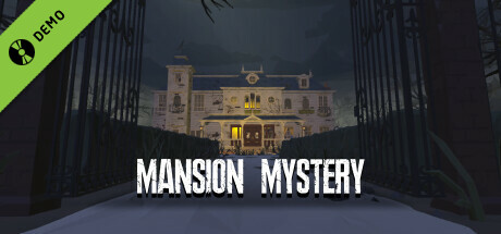 Mansion Mystery Demo