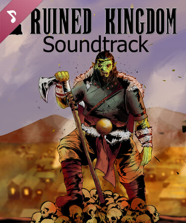 Ruined Kingdom Soundtrack and Digital Art collection
